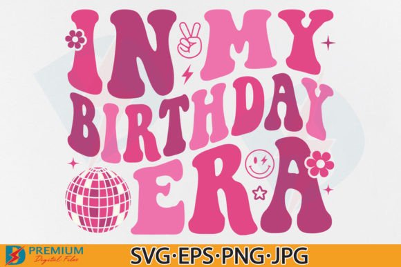 Download In My Birthday Era SVG, Girl Trendy PNG - Trendy png Collection
